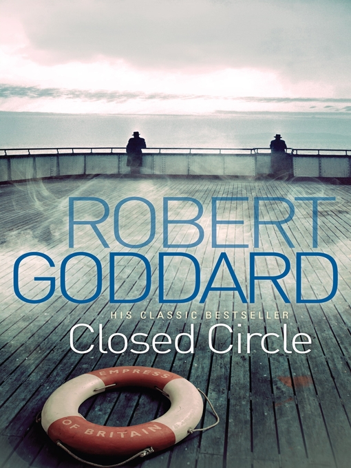 Title details for Closed Circle by Robert Goddard - Available